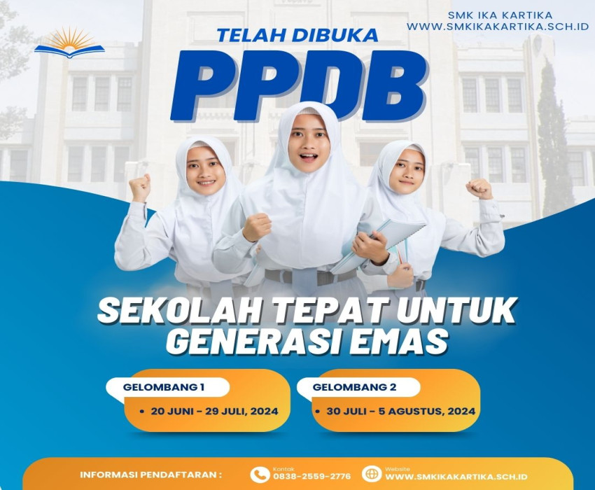 PPDB SMK IKA KARTIKA Tahun Ajaran 2024/2025 Resmi Dibuka | Ayo Buruan ...